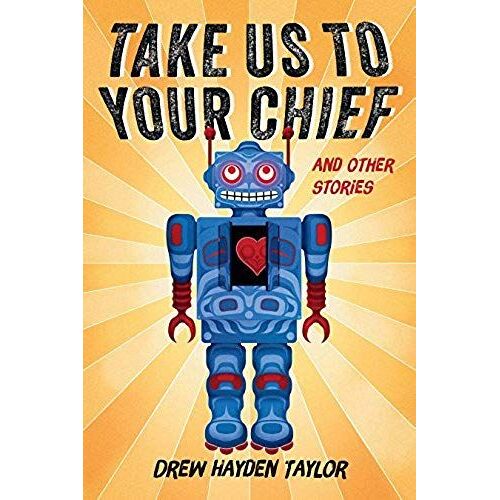 Take Us To Your Chief And Other Stories