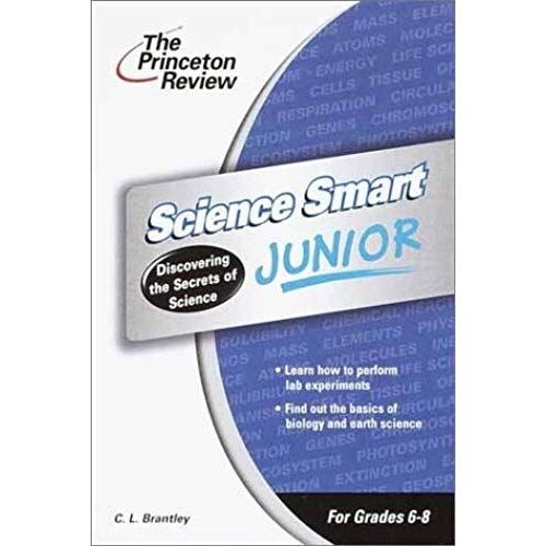Science Smart Junior: Discovering The Secrets Of Science (Smart Juniors Guide For Grades 6 To 8)