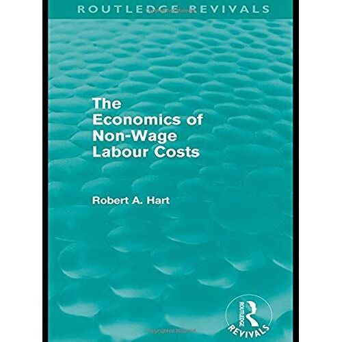 The Economics Of Non-Wage Labour Costs