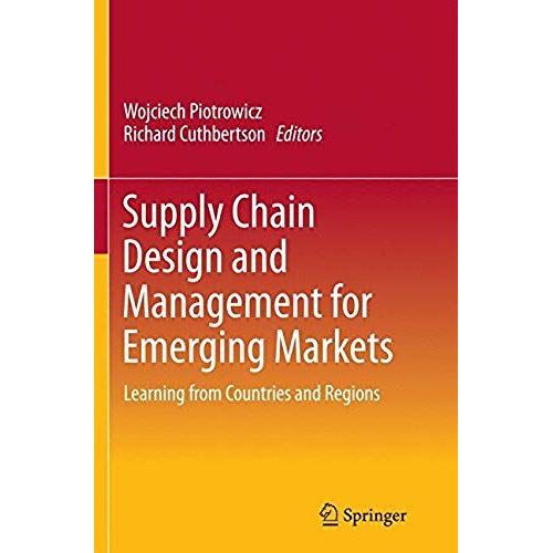 Supply Chain Design And Management For Emerging Markets