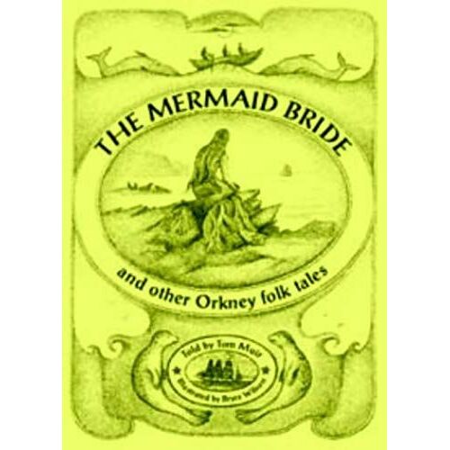 The Mermaid Bride And Other Orkney Folk Tales