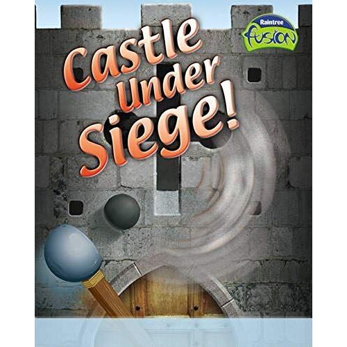 Castle Under Siege (Fusion: Physical Processes And Materials) (Fusion: Physical Processes And Materials)