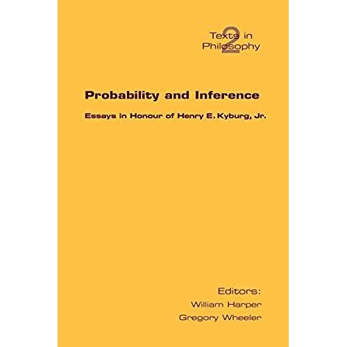 Probability And Inference. Essays In Honour Of Henry E. Kyburg Jr.