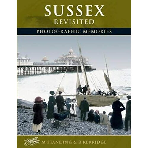 Sussex Revisted (Photographic Memories)