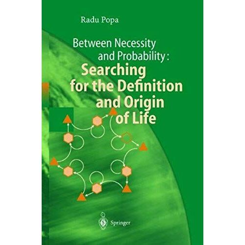 Between Necessity And Probability: Searching For The Definition And Origin Of Life
