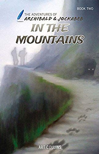 In The Mountains (Adventures Of Archibald And Jockabeb)