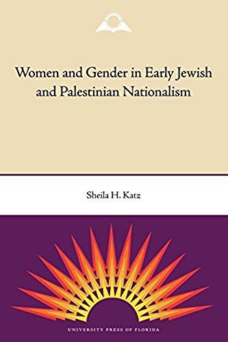 Women And Gender In Early Jewish And Palestinian Nationalism