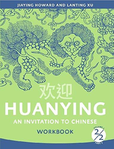 Huanying 2: An Invitation To Chinese Workbook 2 (Cheng & Tsui Chinese Language Series) (Chinese Edition)