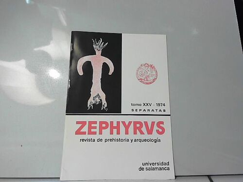 Zephyrus, Revista Prehistoria Y Arquelogia Tomo Xxv 1974 Separatas