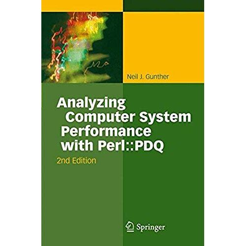 Analyzing Computer System Performance With Perl::Pdq