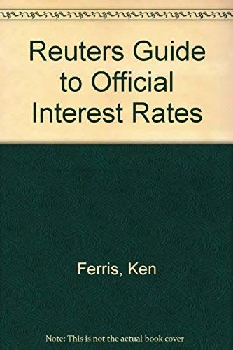 The Reuter Guide To Official Interest Rates