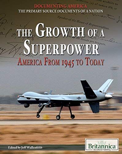 The Growth Of A Superpower: America From 1945 To Today