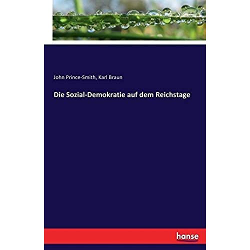 Die Sozial-Demokratie Auf Dem Reichstage
