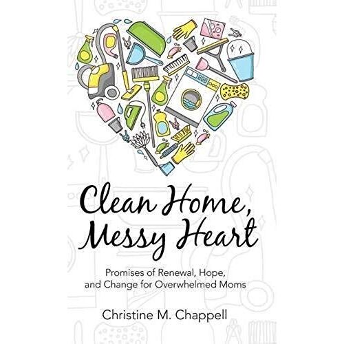 Clean Home, Messy Heart