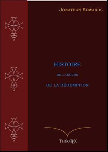 Histoire De L'?uvre De La Rédemption