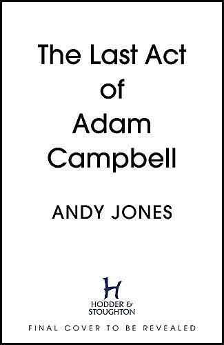 The Last Act Of Adam Campbell