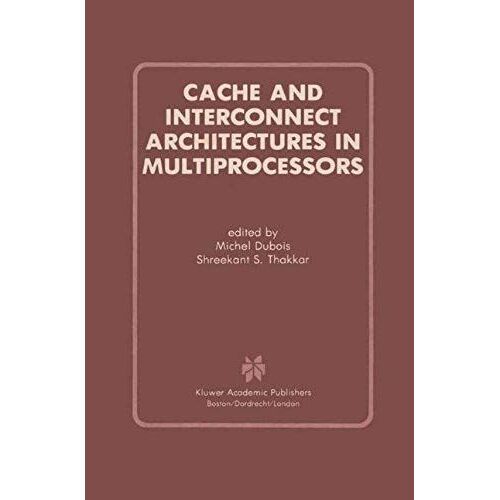 Cache And Interconnect Architectures In Multiprocessors
