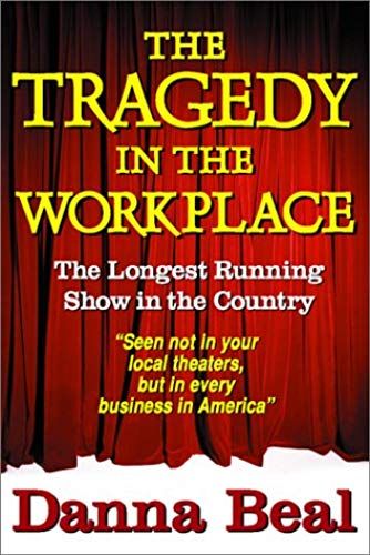 The Tragedy In The Workplace: The Longest Running Show In The Country