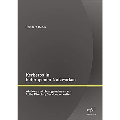 Kerberos In Heterogenen Netzwerken: Windows Und Linux Gemeinsam Mit Active Directory Services Verwalten