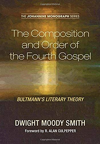 The Composition And Order Of The Fourth Gospel