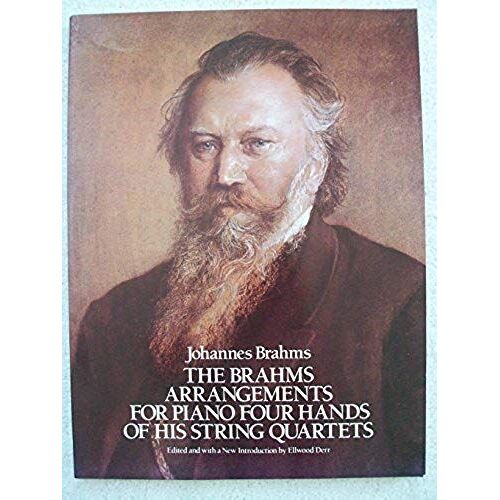 The Brahms Arrangements For Piano: Four Hands Of His String Quartets