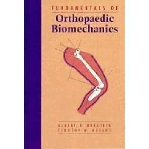 Fundamentals Of Orthopaedic Biomechanics