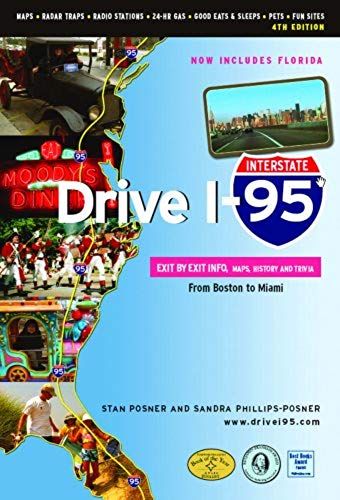 Drive I-95: Exit By Exit Info, Maps, History And Trivia 4th Edition