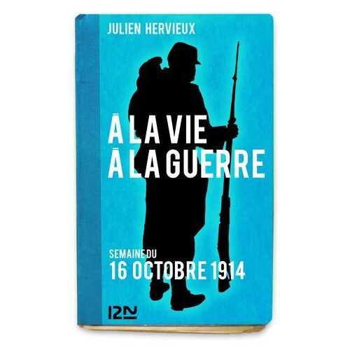 A La Vie, À La Guerre - 16 Octobre 1914