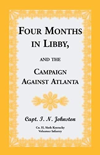 Four Months In Libby, And The Campaign Against Atlanta
