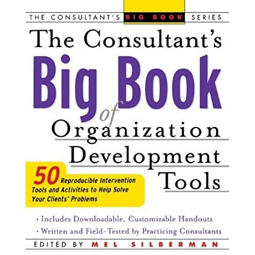 The Consultant's Big Book Of Organization Development Tools