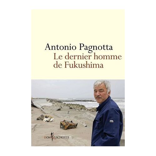 Le Dernier Homme De Fukushima