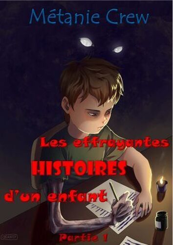 Les Effrayantes Histoires D'un Enfant