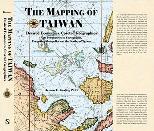 The Mapping Of Taiwan: Desired Econmics,Coveted Geographies