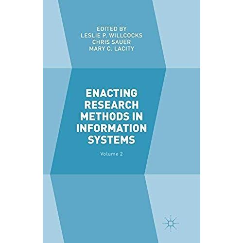Enacting Research Methods In Information Systems: Volume 2