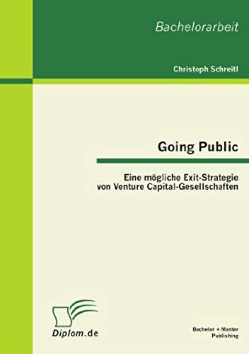 Going Public: Eine Mögliche Exit-Strategie Von Venture Capital-Gesellschaften