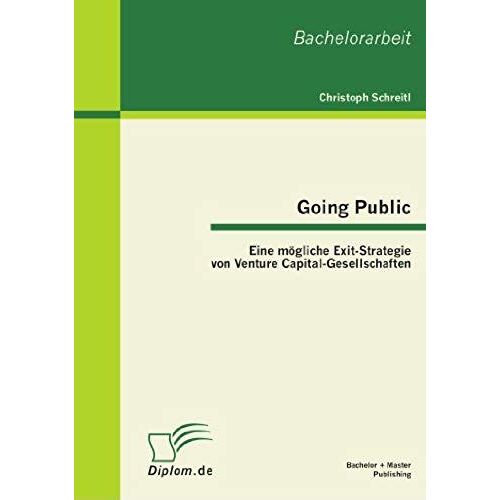 Going Public: Eine Mögliche Exit-Strategie Von Venture Capital-Gesellschaften