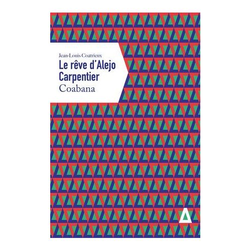 Le Rêve D'alejo Carpentier. Coabana