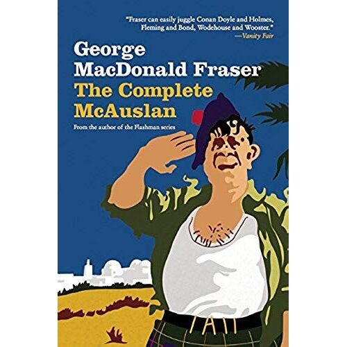 The Complete Mcauslan: Stories From The Author Of The Beloved Flashman Series