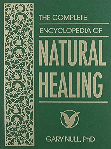 The Complete Encyclopedia Of Natural Healing (Revised & Updated)