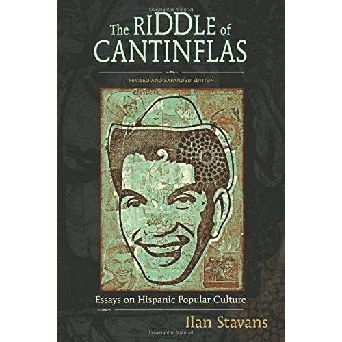 The Riddle Of Cantinflas: Essays On Hispanic Popular Culture