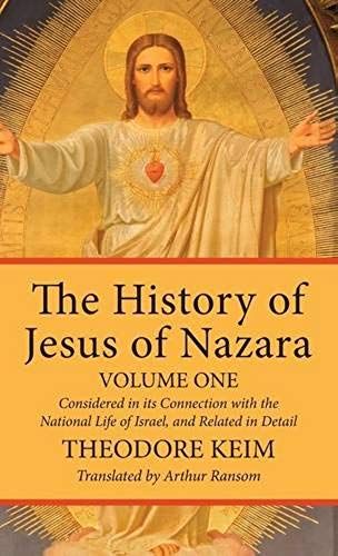 The History Of Jesus Of Nazara, Volume One