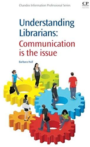 Understanding Librarians: Communication Is The Issue