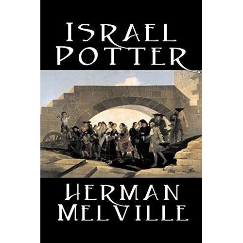 Israel Potter By Herman Melville, Fiction, Classics
