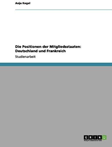 Die Positionen Der Mitgliedsstaaten: Deutschland Und Frankreich