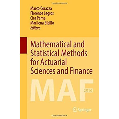 Mathematical And Statistical Methods For Actuarial Sciences And Finance