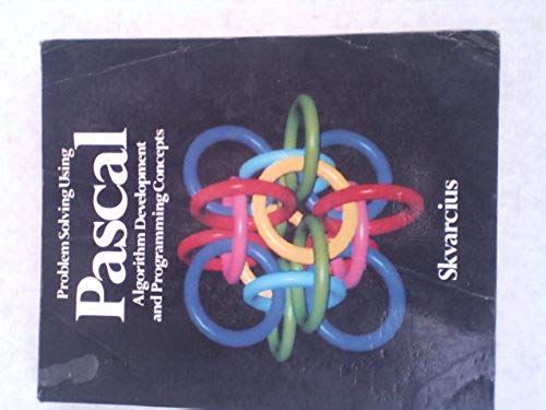Problem Solving Using Pascal: Algorithm Development And Programming Concepts
