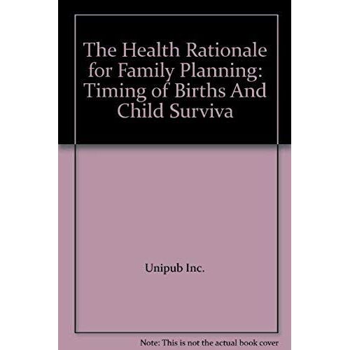 The Health Rationale For Family Planning: Timing Of Births And Child Surviva