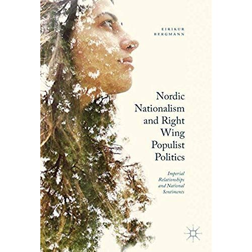 Nordic Nationalism And Right-Wing Populist Politics
