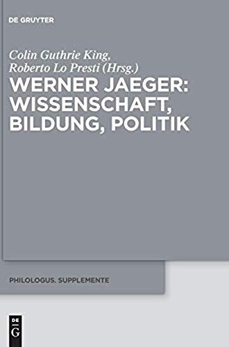 Werner Jaeger - Wissenschaft, Bildung, Politik