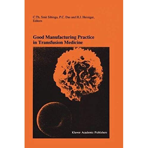 Good Manufacturing Practice In Transfusion Medicine